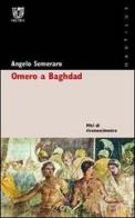 Omero a Baghdad. Miti di riconoscimento di Angelo Semeraro edito da Meltemi