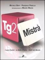 Tg2 Mistrà di Michele Bovi, Pasquale Panella edito da Coniglio Editore