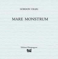 Mare monstrum di Gordon Craig edito da Edizioni Disegnograve