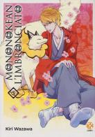 Mononokean l'imbronciato vol.5 di Kiri Wazawa edito da Goen