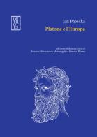 Platone e l'Europa di Jan Patocka edito da Orthotes