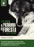 Il richiamo della foresta letto da Marco Baliani. Audiolibro. CD Audio formato MP3. Audiolibro. CD Audio formato MP3 di Jack London edito da Emons Edizioni