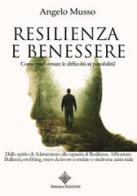 Resilienza e benessere di Angelo Musso edito da Enigma