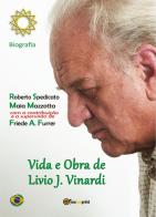 Vida e obra de Livio J. Vinardi di Roberto Spedicato, Maia Mazzotta edito da Youcanprint