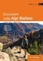 Escursioni sulle Alpi biellesi di Lorenzo Pozzo, Alberto Poma edito da Idea Montagna Edizioni