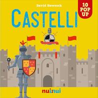 Castelli. Libro pop up. Ediz. a colori di David Hawcock edito da Nuinui