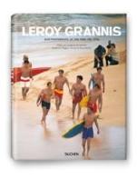 LeRoy Grannis. Surf Photography of the 1960s and 1970s. Ediz. italiana, spagnola e portoghese edito da Taschen