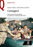 Cantagiro! Storia e musica di un decennio fra tradizione e modernità (1962-1972) di Paolo Carusi, Gioachino Lanotte edito da Le Monnier