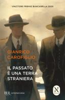 Il passato è una terra straniera di Gianrico Carofiglio edito da Rizzoli