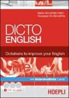 Dicto english. Dictations to improve your English. Fire. Intermediate level. Con 3 CD Audio di M. Antonietta Vidori, Giuseppe De Benedittis edito da Hoepli
