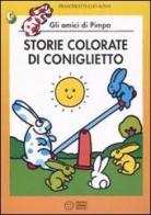 Storie colorate di Coniglietto. Gli amici di Pimpa. Ediz. illustrata di Altan edito da Franco Cosimo Panini