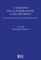 L' assegno nella separazione e nel divorzio di Alessandra Cagnazzo edito da Key Editore