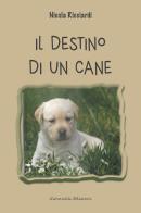 Il destino di un cane di Nicola Ricciardi edito da Giovanelli Edizioni