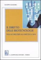 Il diritto delle biotecnologie. Dagli accordi trips alla direttiva N. 98/44 di Giuseppe Aglialoro edito da Giappichelli
