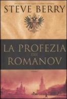 La profezia dei Romanov di Steve Berry edito da Nord