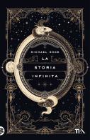 La storia infinita di Michael Ende edito da TEA