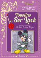 Topolino e Ser Lock e altre storie ispirate a Arthur Conan Doyle edito da Disney Libri