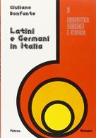 Latini e germani in Italia di Giuliano Bonfante edito da Pàtron