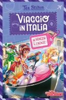 Viaggio in Italia da Venezia a Firenze di Tea Stilton edito da Piemme