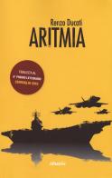 Aritmia. III episodio della saga di Carol Stewart di Renzo Ducati edito da Gruppo Albatros Il Filo
