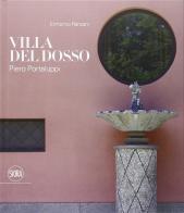 Piero Portaluppi. Villa Del Dosso a Somma Lombardo. Ediz. illustrata di Ermanno Ranzani edito da Skira