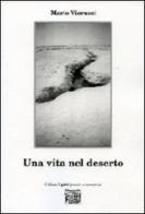 Una vita nel deserto di Mario Vierucci edito da Montedit