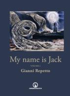 My name is Jack vol.2 di Gianni Repetto edito da Impressioni Grafiche