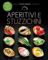 Aperitivi e stuzzichini. Ediz. a colori edito da Idea Libri