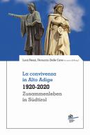 La convivenza in Alto Adige 1920-2020-Zusammenleben in Südtirol 1920-2020 edito da Alphabeta
