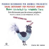 Piccoli dizionario per animali poliglotti. Ediz. multilingue di Ilaria Dal Canton edito da Corraini