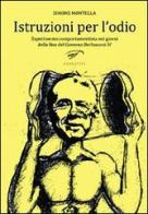 Istruzioni per l'odio di Simone Montella edito da Ass. Culturale Il Foglio