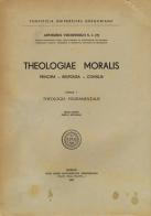 Theologiae moralis. Theologia fundamentalis di Arthur Vermeersch edito da Pontificia Univ. Gregoriana
