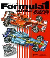 Formula 1 2006-2007. Technical analysis di Giorgio Piola edito da Nada
