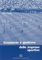 Economia e gestione delle imprese sportive di Filippo Insinga edito da EDUCatt Università Cattolica