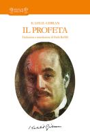 Il profeta di Kahlil Gibran edito da Biblioteca dei Leoni