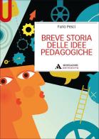 Breve storia delle idee pedagogiche di Furio Pesci edito da Mondadori Università