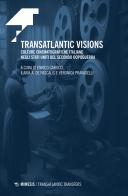 Transatlantic visions. Culture cinematografiche italiane negli Stati Uniti del Secondo Dopoguerra edito da Mimesis