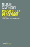 Corso sulla percezione (1964-1965) di Gilbert Simondon edito da Mimesis
