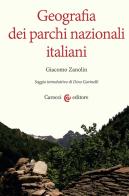Geografia dei parchi nazionali italiani di Giacomo Zanolin edito da Carocci