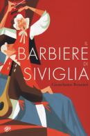 Il barbiere di Siviglia di Gioachino Rossini edito da Pendragon