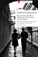 Pontiformi infratuazioni. Racconti brevi dalla Nuova Zelanda sull'amore, Venezia e l'Ulisse di Joyce edito da Biblion