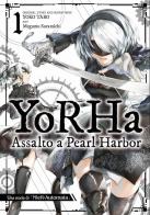 YoRHa: assalto a Pearl Harbor. Una storia di NieR:automata vol.1 di Yoko Taro edito da Edizioni BD