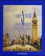 Il campanile di S. Marco. Crollo e ricostruzione (1902-1912) edito da Silvana