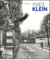 Yves Klein. Catalogo della mostra (Lugano, 16 maggio-13 settembre 2009). Ediz. italiana e inglese edito da Silvana