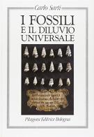 I fossili e il diluvio universale di Carlo Sarti edito da Pitagora