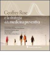 Geoffrey Rose e la strategia della medicina preventiva di Geoffrey Rose edito da Il Pensiero Scientifico