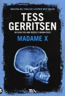 Madame X di Tess Gerritsen edito da TEA