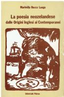 La poesia neozelandese dalle origini inglesi ai contemporanei di Marinella Rocca Longo edito da Pàtron