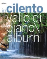 In Cilento, Vallo di Diano, Alburni. Ediz. italiana e inglese di Mario Milo edito da artem