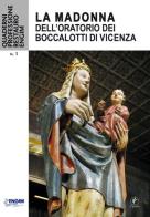 La Madonna dell'Oratorio dei Boccalotti di Vicenza edito da Il Prato